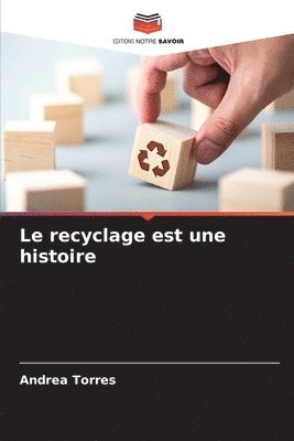 Le recyclage est une histoire 1