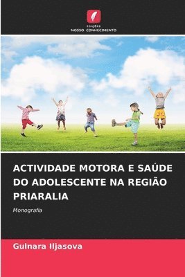 Actividade Motora E Sade Do Adolescente Na Regio Priaralia 1