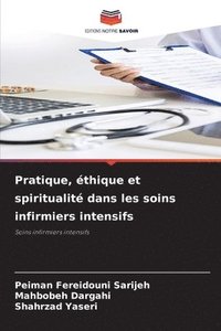 bokomslag Pratique, thique et spiritualit dans les soins infirmiers intensifs