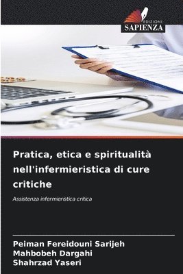 bokomslag Pratica, etica e spiritualit nell'infermieristica di cure critiche