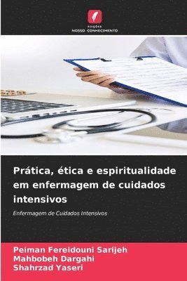 bokomslag Prtica, tica e espiritualidade em enfermagem de cuidados intensivos