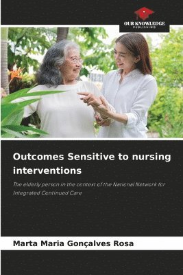 Outcomes Sensitive to nursing interventions 1