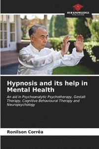 bokomslag Hypnosis and its help in Mental Health