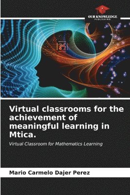 Virtual classrooms for the achievement of meaningful learning in Mtica. 1