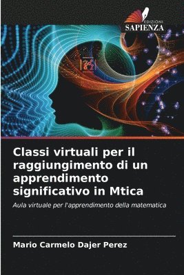 bokomslag Classi virtuali per il raggiungimento di un apprendimento significativo in Mtica