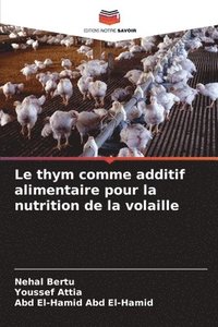 bokomslag Le thym comme additif alimentaire pour la nutrition de la volaille