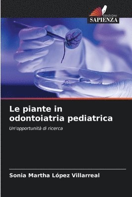 bokomslag Le piante in odontoiatria pediatrica