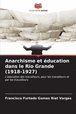 Anarchisme et ducation dans le Rio Grande (1918-1927) 1