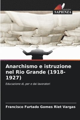 Anarchismo e istruzione nel Rio Grande (1918-1927) 1
