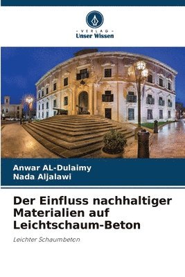 bokomslag Der Einfluss nachhaltiger Materialien auf Leichtschaum-Beton