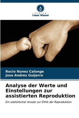 bokomslag Analyse der Werte und Einstellungen zur assistierten Reproduktion