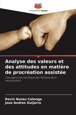 bokomslag Analyse des valeurs et des attitudes en matire de procration assiste