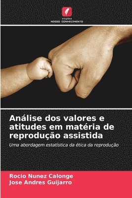 bokomslag Anlise dos valores e atitudes em matria de reproduo assistida