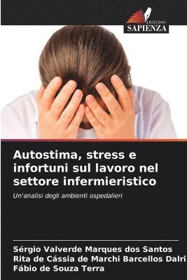 Autostima, stress e infortuni sul lavoro nel settore infermieristico 1