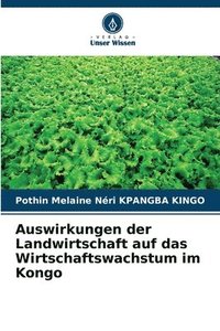 bokomslag Auswirkungen der Landwirtschaft auf das Wirtschaftswachstum im Kongo