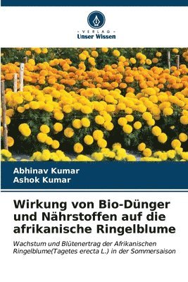 bokomslag Wirkung von Bio-Dnger und Nhrstoffen auf die afrikanische Ringelblume