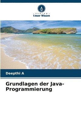 Grundlagen der Java-Programmierung 1