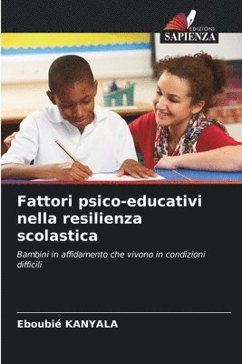 Fattori psico-educativi nella resilienza scolastica 1