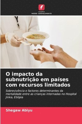 bokomslag O impacto da subnutrio em pases com recursos limitados