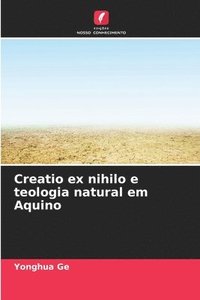 bokomslag Creatio ex nihilo e teologia natural em Aquino
