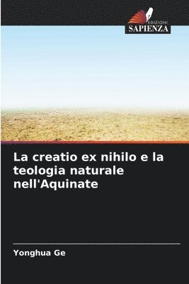 La creatio ex nihilo e la teologia naturale nell'Aquinate 1