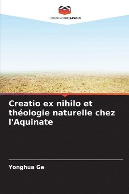 Creatio ex nihilo et thologie naturelle chez l'Aquinate 1