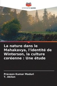 bokomslag La nature dans le Mahakavya, l'identit de Winterson, la culture corenne