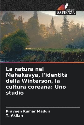 bokomslag La natura nel Mahakavya, l'identit della Winterson, la cultura coreana