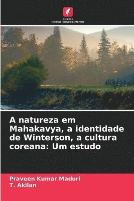 A natureza em Mahakavya, a identidade de Winterson, a cultura coreana 1