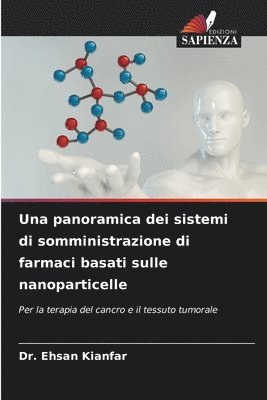 bokomslag Una panoramica dei sistemi di somministrazione di farmaci basati sulle nanoparticelle