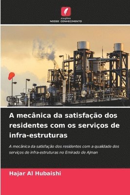 bokomslag A mecnica da satisfao dos residentes com os servios de infra-estruturas