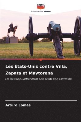 Les tats-Unis contre Villa, Zapata et Maytorena 1