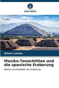 bokomslag Mexiko-Tenochtitlan und die spanische Eroberung