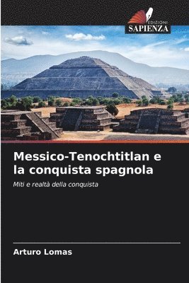 bokomslag Messico-Tenochtitlan e la conquista spagnola