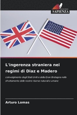 L'ingerenza straniera nei regimi di Diaz e Madero 1