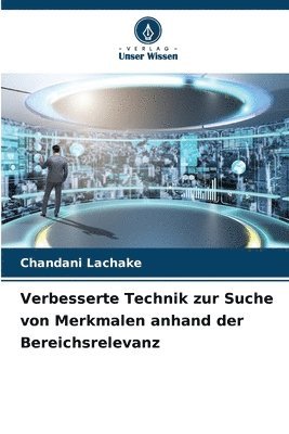 bokomslag Verbesserte Technik zur Suche von Merkmalen anhand der Bereichsrelevanz