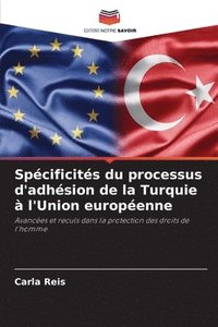 bokomslag Spcificits du processus d'adhsion de la Turquie  l'Union europenne