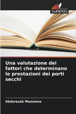 bokomslag Una valutazione dei fattori che determinano le prestazioni dei porti secchi