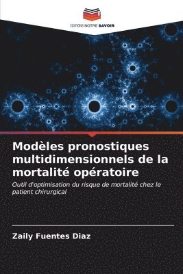 Modles pronostiques multidimensionnels de la mortalit opratoire 1