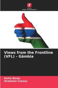 bokomslag Views from the Frontline (VFL) - Gmbia