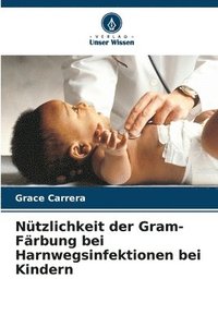 bokomslag Ntzlichkeit der Gram-Frbung bei Harnwegsinfektionen bei Kindern