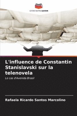 bokomslag L'influence de Constantin Stanislavski sur la telenovela