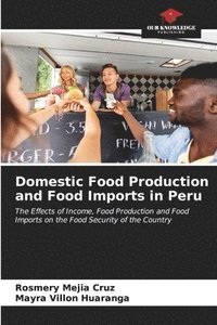 bokomslag Domestic Food Production and Food Imports in Peru