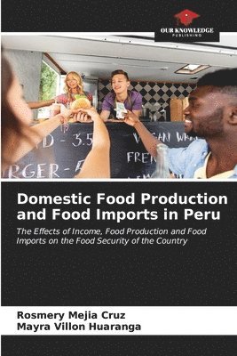 Domestic Food Production and Food Imports in Peru 1