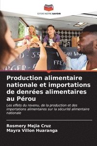 bokomslag Production alimentaire nationale et importations de denres alimentaires au Prou