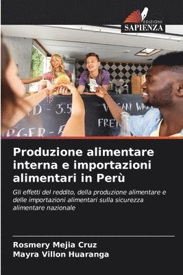 bokomslag Produzione alimentare interna e importazioni alimentari in Per