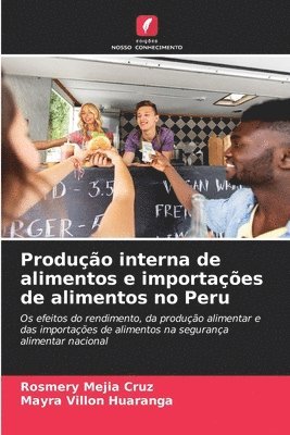 bokomslag Produo interna de alimentos e importaes de alimentos no Peru