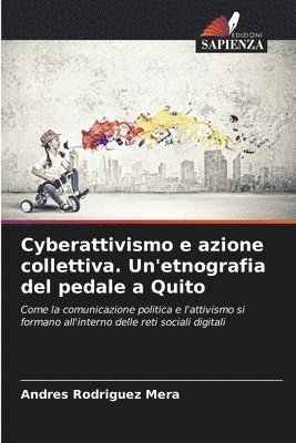 bokomslag Cyberattivismo e azione collettiva. Un'etnografia del pedale a Quito