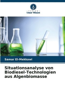 Situationsanalyse von Biodiesel-Technologien aus Algenbiomasse 1