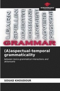 bokomslag (A)aspectual-temporal grammaticality